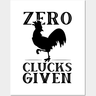 Funny Retro Chicken- Zero Clucks Given Posters and Art